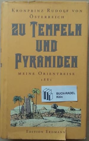 Imagen del vendedor de Zu Tempeln und Pyramiden. Meine Orientreise 1881. a la venta por buch-radel