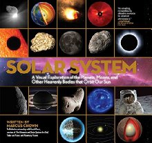 Image du vendeur pour Solar System: A Visual Exploration of All the Planets, Moons and Other Heavenly Bodies that Orbit Our Sun mis en vente par ChristianBookbag / Beans Books, Inc.