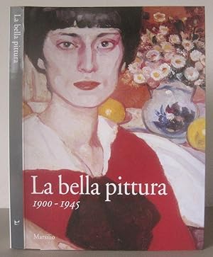 La bella pittura. 1900-1945.