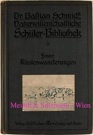 Bild des Verkufers fr Kstenwanderungen. Biologische Ausflge. Fr mittlere und reife Schler. zum Verkauf von Antiquariat MEINDL & SULZMANN OG