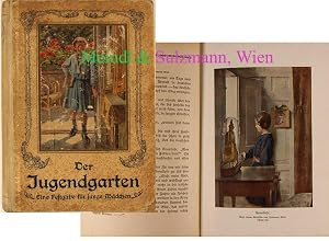 Seller image for Der Jugendgarten. Eine Festgabe f�r junge M�dchen. Erz�hlungen ernsten und heiteren Inhalts, Gedichte, Unterweisungen aus Natur, Haus und Geschichte, Besch�ftigungen, Sport und Spiele. 24. Band. for sale by Antiquariat MEINDL & SULZMANN OG