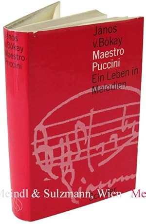 Seller image for Maestro Puccini. Ein Leben in Melodien. (Aus dem Ungarischen bertragen von Etelka von Laban). for sale by Antiquariat MEINDL & SULZMANN OG