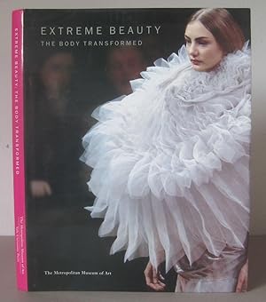 Extreme Beauty: The Body Transformed.