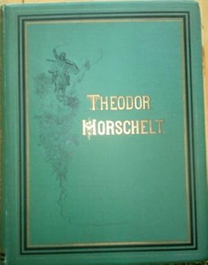 Theodor Horschelt sein Leben und seine Werke. Spanien, Algier, Kaukasus. Mit Original Zeichnungen...