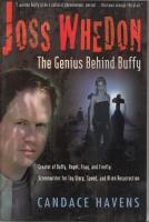 Seller image for Joss Wheldon: The Genius Behind Buffy for sale by COLD TONNAGE BOOKS