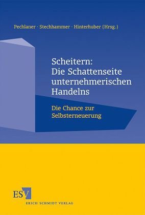 Immagine del venditore per Scheitern. Die Schattenseite unternehmerischen Handelns. Die Chance zur Selbsterneuerung. venduto da Antiquariat Seitenwechsel