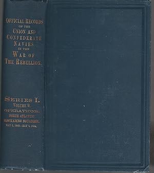 Seller image for Official Records of the Union and Confederate Navies in The War of the Rebellion: Series I; Volume 9: North Atlantic Blockading Squadron, May 5, 1863-May 5, 1864 for sale by Dorley House Books, Inc.