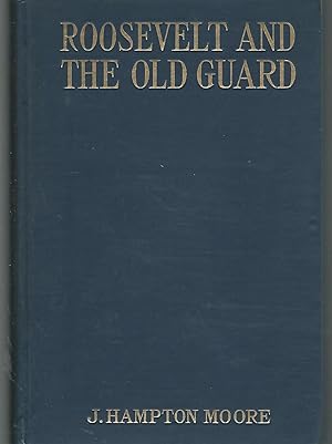 Seller image for Roosevelt and the Old Guard for sale by Dorley House Books, Inc.