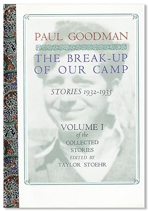 The Break-Up of Our Camp: Stories, 1932-1935. Volume I of the Collected Stories Edited by Taylor ...