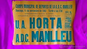 CARTEL ORIGINAL DE FUTBOL, U. A. HORTA, A. D. C MANLLEU 1962