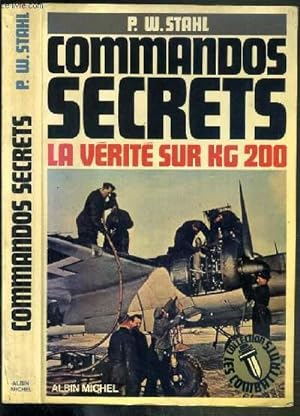 Seller image for COMMANDOS SECRETS - LA VERITE SUR KG 200 for sale by Le-Livre