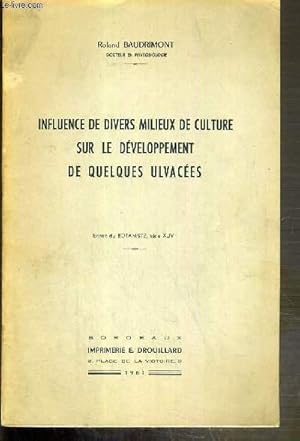 Seller image for INFLUENCE DE DIVERS MILIEUX DE CULTURE SUR LE DEVELOPPEMENT DE QUELQUES ULVACEES - EXTRAIT DU BOTANISTE - SERIE XLIV for sale by Le-Livre