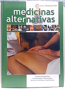 Imagen del vendedor de Medicinas Alternativas 5: T-.Metamrfica, Aromaterapia, Homeopata, T. Nutricional Y Macrobitica a la venta por SalvaLibros