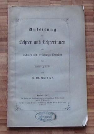 Anleitung für Lehrer und Lehrerinnen der Schulen und Erziehungs-Anstalten der Brüdergemeine