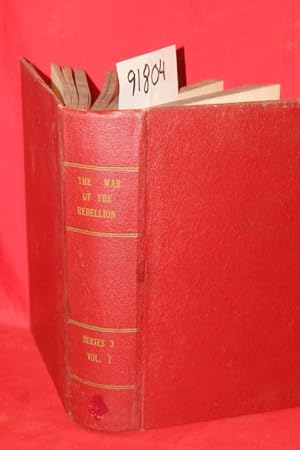 Imagen del vendedor de The War of The Rebellion a Compilation of the Official Records of the Union and Confederate Armies Series 3 Vol. I a la venta por Princeton Antiques Bookshop