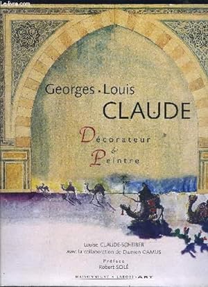 Seller image for GEORGES LOUIS CLAUDE DECORATEUR ET PEINTRE for sale by Le-Livre