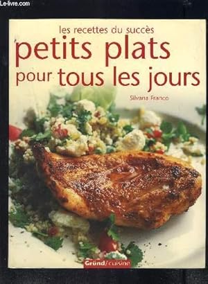 Bild des Verkufers fr PETITS PLATS POUR TOUS LES JOURS- LES RECETTES DU SUCCES zum Verkauf von Le-Livre