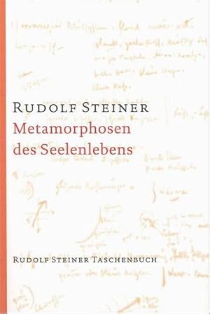 Bild des Verkufers fr Metamorphosen des Seelenlebens : 7 Vortrge, gehalten in Mnchen und Berlin zwischen dem 22. Oktober 1909 und dem 12. Mai 1910 zum Verkauf von AHA-BUCH GmbH