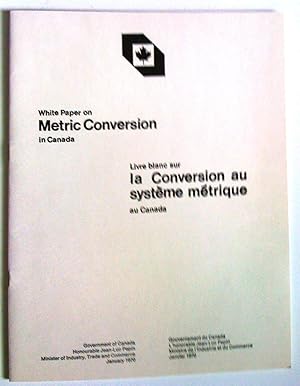 Immagine del venditore per White Paper on Metric Conversion in Canada - Livre blanc sur la conversion au systme mtrique au Canada venduto da Claudine Bouvier