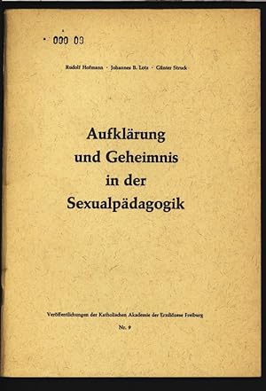 Bild des Verkufers fr Aufklrung und Geheimnis in der Sexualpdagogik. Verffentlichungen der Katolischen Akademie der Erzdizese Freiburg, Nr. 9. zum Verkauf von Antiquariat Bookfarm