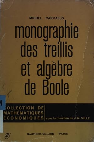 Bild des Verkufers fr Monographie des treilles et algebre de Boole. Collection de mathematiques economiques, Fascicule I. zum Verkauf von Antiquariat Bookfarm