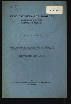 Bild des Verkufers fr TWEE ONVERKLAARDE WOORDEN. KRIMGOTISCH BORROTSCH, OUDPRUISISCH WISSAMBS. MEDEDELING EN DER KONINKLIJKE NEDERLANDSE AKADEMIE VAN WETENSCHAPPEN, AFD. LETTERKUNDE, NIEUWE REEKS, DEEL 19, No. 10. zum Verkauf von Antiquariat Bookfarm