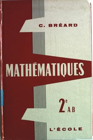 Imagen del vendedor de Mathematiques: Classe 2e (A/B). a la venta por Antiquariat Bookfarm