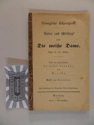 Imagen del vendedor de Die weie Dame : Komische Oper in 3 Akten. Knigliche Schauspiele. a la venta por Druckwaren Antiquariat