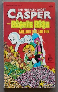 Imagen del vendedor de Casper and Richie Rich Million Dollar Fun. - Based on the Characters from the Harvey Comics. (High Grade) a la venta por Comic World