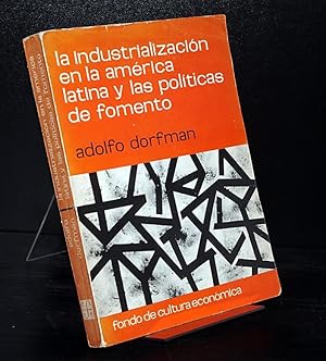 Imagen del vendedor de La industrializacion en la America Latina, y las politicas de fomento. By Adolfo Dorfman. a la venta por Antiquariat Kretzer