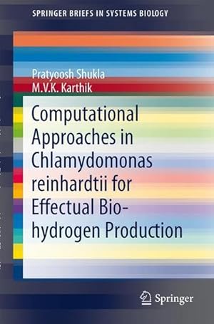 Bild des Verkufers fr Computational Approaches in Chlamydomonas reinhardtii for Effectual Bio-hydrogen Production zum Verkauf von AHA-BUCH GmbH