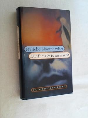 Imagen del vendedor de Das Paradies ist nicht weit : Roman. a la venta por Versandantiquariat Christian Back