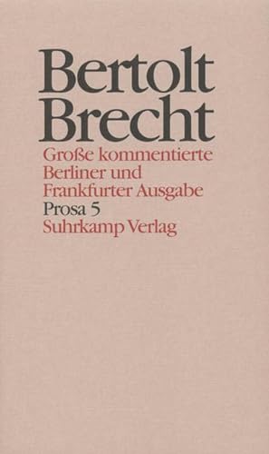 Seller image for Werke, Groe kommentierte Berliner und Frankfurter Ausgabe Prosa. Tl.5 for sale by BuchWeltWeit Ludwig Meier e.K.