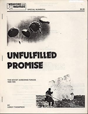 Seller image for Unfulfilled Promise: The Soviet Airborne Forces 1928-1945 for sale by Clausen Books, RMABA