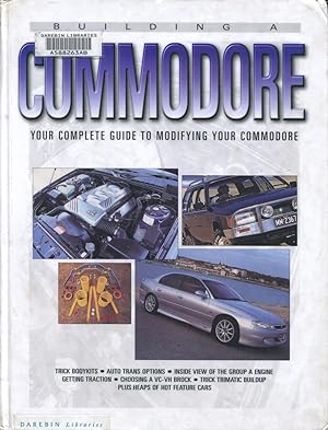 Building a Commodore : your complete guide to modifying your Commodore.