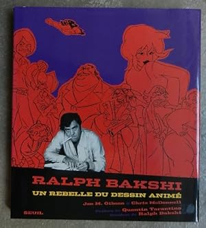 Ralph Bakshi. Un rebelle du dessin animé.