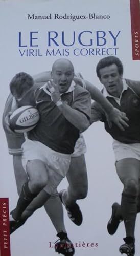 Imagen del vendedor de Le rugby viril mais correct. a la venta por Librairie les mains dans les poches