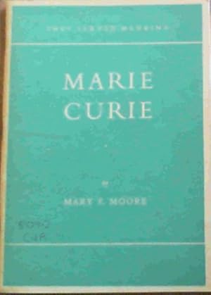 Image du vendeur pour Marie Curie : Discoverer of Radium (They Served Mankind 7) mis en vente par Chapter 1