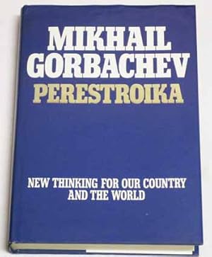 Image du vendeur pour Perestroika. New Thinking for Our Country and the World mis en vente par Adelaide Booksellers