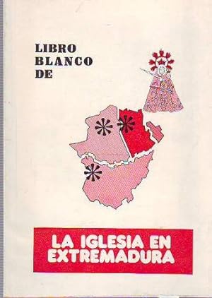 LIBRO BLANCO DE LA IGLESIA EN EXTREMADURA.