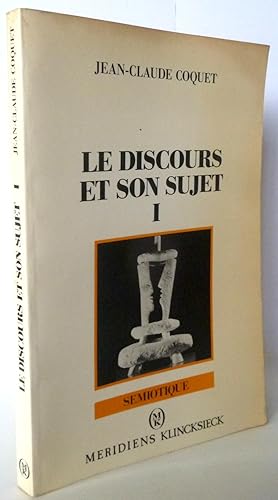 Le discours et son sujet I Essai de grammaire modale