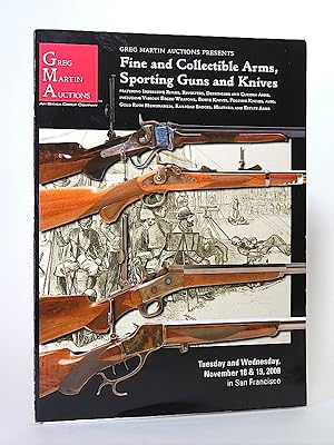 Image du vendeur pour Greg Martin Auctions Presents: Fine and Collectible Arms, Sporting Guns and Knives. Featuring Impressive Rifles, Revolvers, Derringers and Curiosa Arms, Including Various Edged Weapons, Bowie Knives, Folding Knives, Also, Gold Rush Memorabilia, Railroad Badges, Militaria and Estate Arms. November 18 & 19, 2008, in San Francisco. mis en vente par Librarium of The Hague