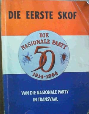 Image du vendeur pour Die Eerste Skof van die Nasionale Party in Transvaal 1914 - 1964 mis en vente par Chapter 1