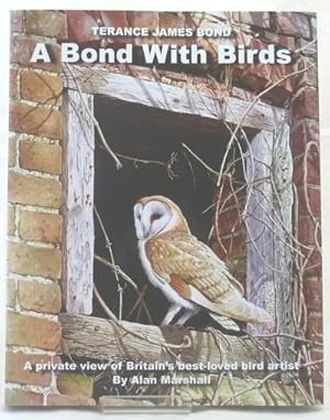 Bild des Verkufers fr A Bond with Birds, a Private View of Britain's Best-Loved Bird Artist zum Verkauf von Horsham Rare Books