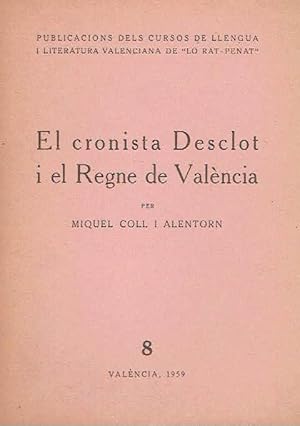 El cronista Desclot i el Regne de València. Publicacions dels cursos de llengua i literatura vale...