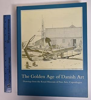 Image du vendeur pour The Golden Age of Danish Art: Drawings from the Royal Museum of Fine Arts, Copenhagen mis en vente par Mullen Books, ABAA