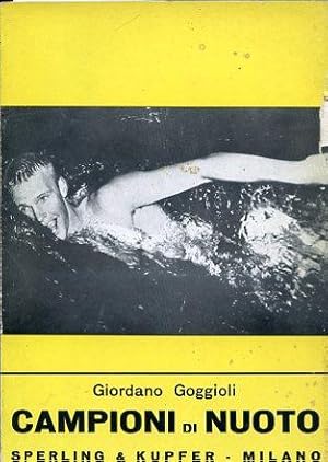 Immagine del venditore per Campioni di nuoto. Da Dick Cavill a Johnny Weissmuller, da Hironoshin Furuhashi a Murray Rose, da Paolo Costoli ad Angelo Romani: rassegna mondiale di mezzo secolo di nuoto agonistico venduto da Gilibert Libreria Antiquaria (ILAB)