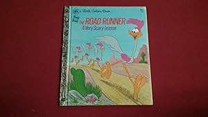 Seller image for THE ROAD RUNNER A VERY SCARY LESSON for sale by Betty Mittendorf /Tiffany Power BKSLINEN