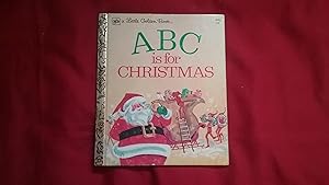 Imagen del vendedor de ABC IS FOR CHRISTMAS a la venta por Betty Mittendorf /Tiffany Power BKSLINEN