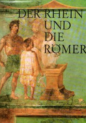 Der Rhein und die Römer